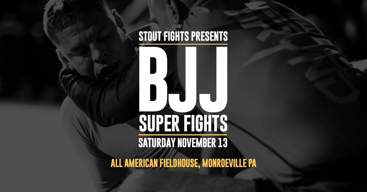 Stout Fights BJJ Superfights